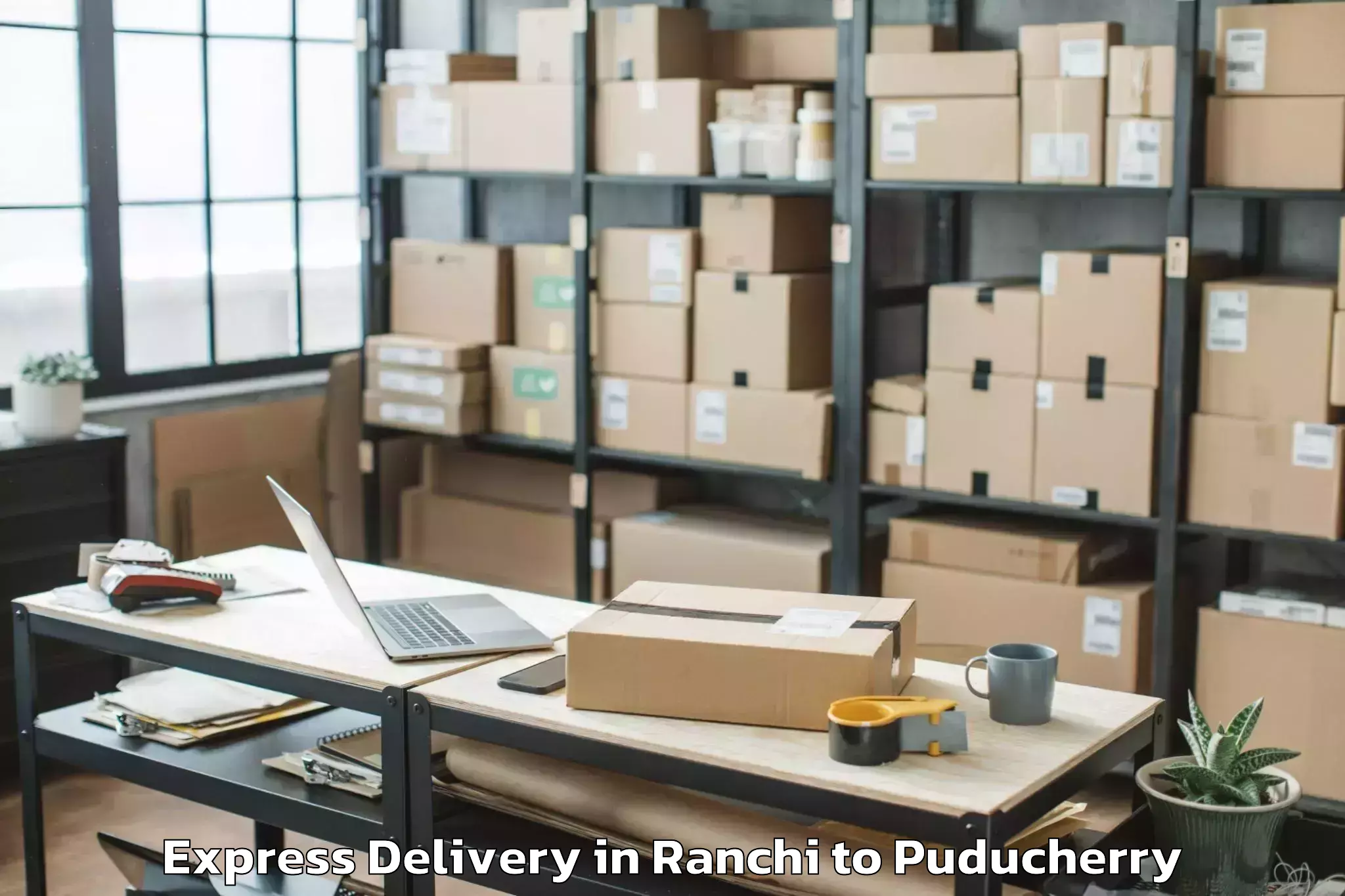 Easy Ranchi to Pondicherry Express Delivery Booking